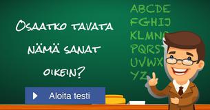 Osaatko tavata nämä sanat oikein?