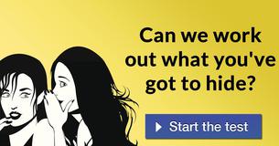 Can we work out what you've got to hide?