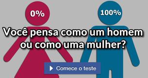 Você pensa como um homem ou como uma mulher?