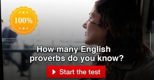 How many English proverbs do you know?