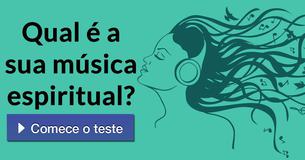 Qual é a sua música espiritual?