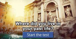 Where did you live in your past life?