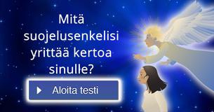 Mitä suojelusenkelisi yrittää kertoa sinulle?