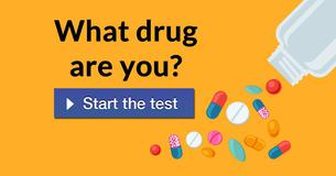 What drug are you?