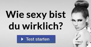 Wie sexy bist du wirklich?
