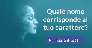 Quale nome corrisponde al tuo carattere?