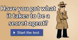 Have you got what it takes to be a secret agent?
