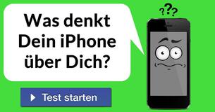 Was denkt Dein iPhone über Dich?