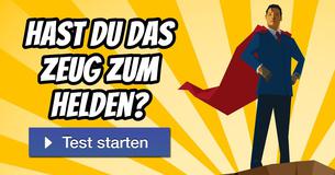 Hast Du das Zeug zum Helden?