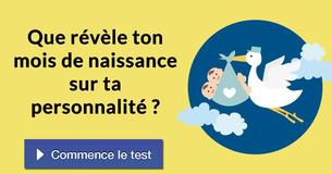 Que révèle ton mois de naissance sur ta personnalité ?