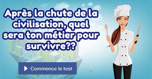 Après la chute de la civilisation, quel sera ton métier pour survivre ?