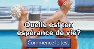 Quelle est ton espérance de vie? 
