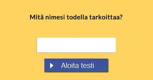 Mitä nimesi todella tarkoittaa?