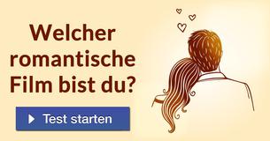 Welcher romantische Film bist Du?
