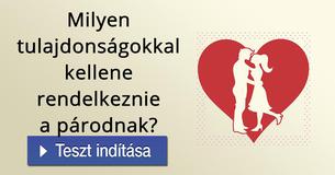 Milyen tulajdonságokkal kellene rendelkeznie a párodnak?    