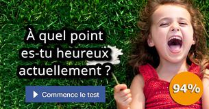À quel point es-tu heureux actuellement ?