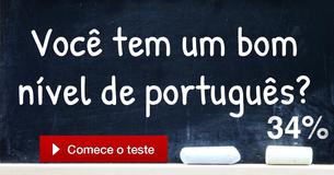 Você tem um bom nível de português?