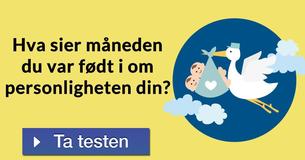 Hva sier måneden du var født i om personligheten din?