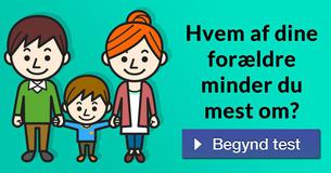 Hvem af dine forældre minder du mest om?