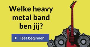 Welke heavy metal band ben jij?