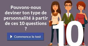 Pouvons-nous deviner ton type de personnalité à partir de ces 10 questions ?