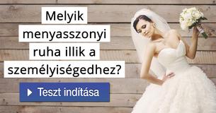 Melyik menyasszonyi ruha illik a személyiségedhez?   