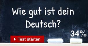 Wie gut ist dein Deutsch?