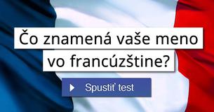Čo znamená vaše meno vo francúzštine?