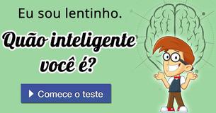 Quão inteligente você é?