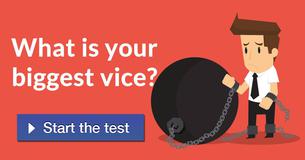 What is your biggest vice?