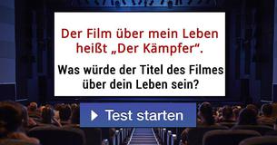 Was würde der Titel des Filmes über dein Leben sein?