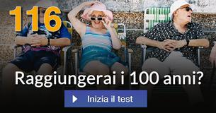Raggiungerai i 100 anni?