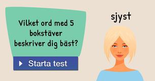 Vilket ord med 5 bokstäver beskriver dig bäst?