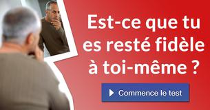 Est-ce que tu es resté fidèle à toi-même ?