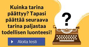 Kuinka tarina päättyy? Tapasi päättää seuraava tarina paljastaa todellisen luonteesi!