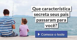 Que característica secreta seus pais passaram para você?