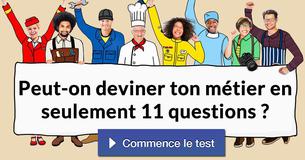 Peut-on deviner ton métier en seulement 11 questions ?