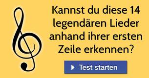 Kannst du diese 14 legendären Lieder anhand ihrer ersten Zeile erkennen?
