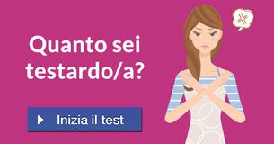 Quanto sei testardo/a?