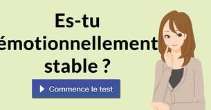 Es-tu émotionnellement stable ?