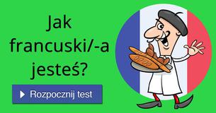 Jak francuski/-a jesteś?