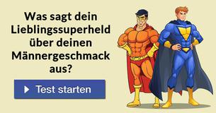 Was sagt dein Lieblingssuperheld über deinen Männergeschmack aus?