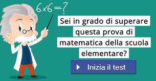 Sei in grado di superare questa prova di matematica della scuola elementare?