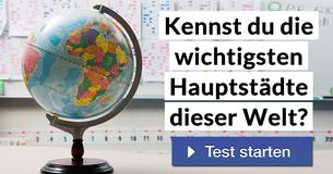 Kennst du die wichtigsten Hauptstädte dieser Welt?