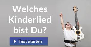 Welches Kinderlied bist Du?