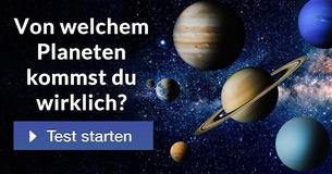 Von welchem Planeten kommst du wirklich?