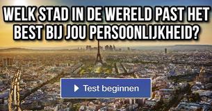 Welk stad in de wereld past het best bij jou persoonlijkheid?