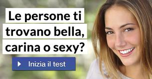 Le persone ti trovano bella, carina o sexy?