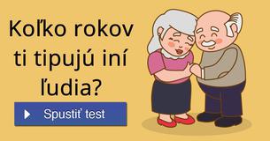 Koľko rokov ti tipujú iní ľudia?