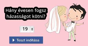 Hány évesen fogsz házasságot kötni?